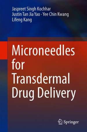 Microneedles for Transdermal Drug Delivery de Jaspreet Singh Kochhar