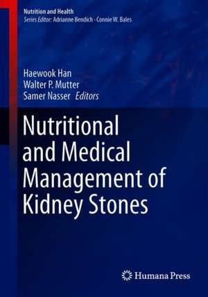 Nutritional and Medical Management of Kidney Stones de Haewook Han