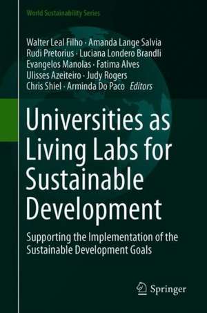 Universities as Living Labs for Sustainable Development: Supporting the Implementation of the Sustainable Development Goals de Walter Leal Filho