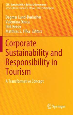 Corporate Sustainability and Responsibility in Tourism: A Transformative Concept de Dagmar Lund-Durlacher