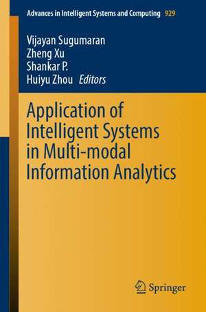 Application of Intelligent Systems in Multi-modal Information Analytics de Vijayan Sugumaran