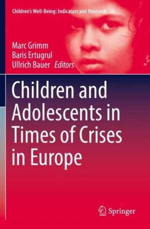 Children and Adolescents in Times of Crises in Europe de Marc Grimm