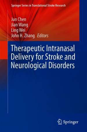 Therapeutic Intranasal Delivery for Stroke and Neurological Disorders de Jun Chen