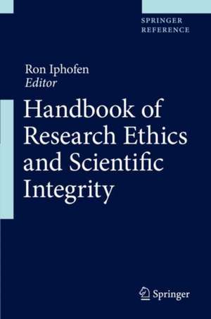 Handbook of Research Ethics and Scientific Integrity de Ron Iphofen