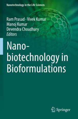 Nanobiotechnology in Bioformulations de Ram Prasad