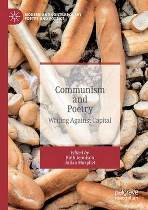 Communism and Poetry: Writing Against Capital de Ruth Jennison