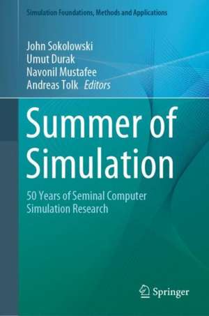 Summer of Simulation: 50 Years of Seminal Computer Simulation Research de John Sokolowski