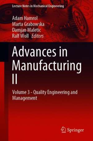 Advances in Manufacturing II: Volume 3 - Quality Engineering and Management de Adam Hamrol