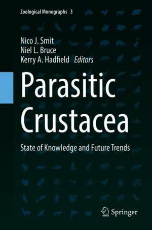 Parasitic Crustacea: State of Knowledge and Future Trends de Nico J. Smit