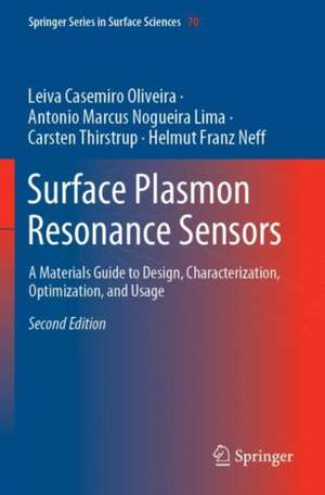 Surface Plasmon Resonance Sensors: A Materials Guide to Design, Characterization, Optimization, and Usage de Leiva Casemiro Oliveira