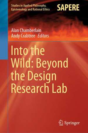 Into the Wild: Beyond the Design Research Lab de Alan Chamberlain