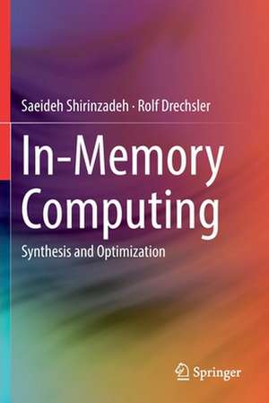 In-Memory Computing: Synthesis and Optimization de Saeideh Shirinzadeh