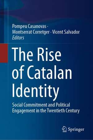 The Rise of Catalan Identity: Social Commitment and Political Engagement in the Twentieth Century de Pompeu Casanovas