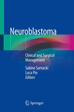 Neuroblastoma: Clinical and Surgical Management de Sabine Sarnacki