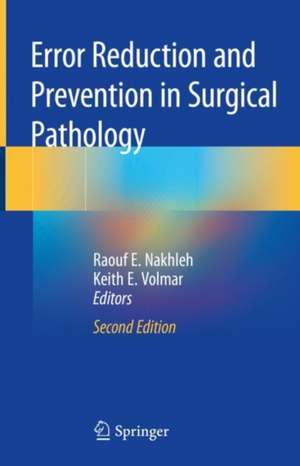 Error Reduction and Prevention in Surgical Pathology de Raouf E. Nakhleh