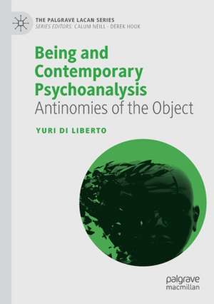 Being and Contemporary Psychoanalysis: Antinomies of the Object de Yuri Di Liberto