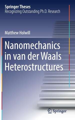 Nanomechanics in van der Waals Heterostructures de Matthew Holwill