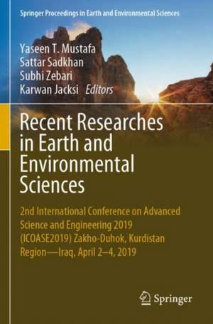 Recent Researches in Earth and Environmental Sciences: 2nd International Conference on Advanced Science and Engineering 2019 (ICOASE2019) Zakho-Duhok, Kurdistan Region—Iraq, April 2–4, 2019 de Yaseen T. Mustafa