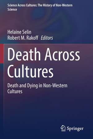 Death Across Cultures: Death and Dying in Non-Western Cultures de Helaine Selin