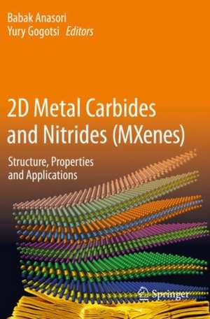 2D Metal Carbides and Nitrides (MXenes): Structure, Properties and Applications de Babak Anasori