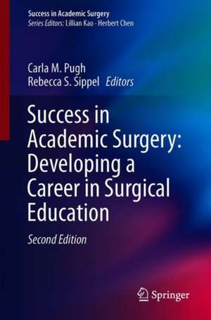 Success in Academic Surgery: Developing a Career in Surgical Education de Carla M. Pugh