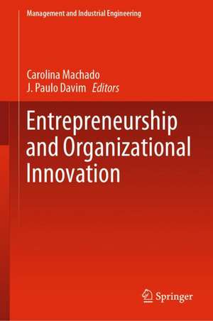 Entrepreneurship and Organizational Innovation de Carolina Machado