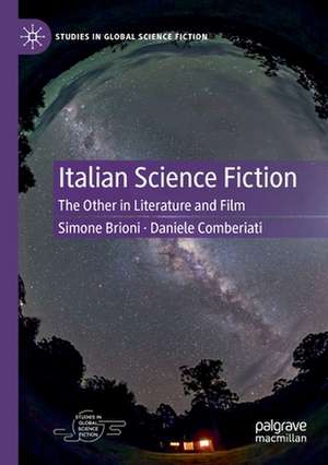 Italian Science Fiction: The Other in Literature and Film de Simone Brioni