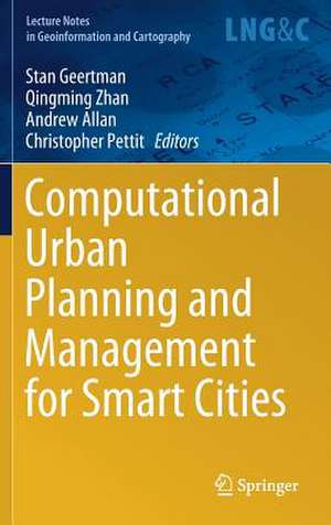 Computational Urban Planning and Management for Smart Cities de Stan Geertman