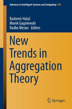 New Trends in Aggregation Theory de Radomír Halaš