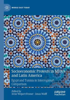 Socioeconomic Protests in MENA and Latin America: Egypt and Tunisia in Interregional Comparison de Irene Weipert-Fenner