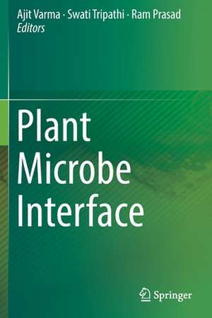 Plant Microbe Interface de Ajit Varma