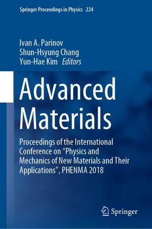 Advanced Materials: Proceedings of the International Conference on “Physics and Mechanics of New Materials and Their Applications”, PHENMA 2018 de Ivan A. Parinov