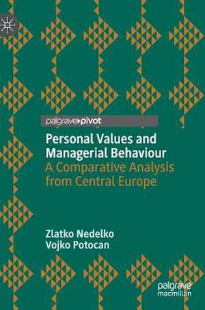 Personal Values and Managerial Behaviour: A Comparative Analysis from Central Europe de Zlatko Nedelko