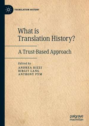 What is Translation History?: A Trust-Based Approach de Andrea Rizzi