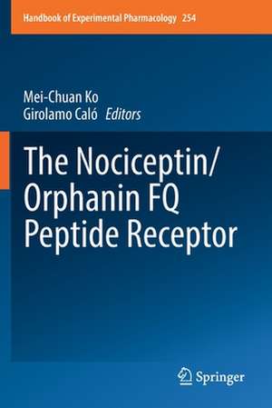 The Nociceptin/Orphanin FQ Peptide Receptor de Mei-Chuan Ko