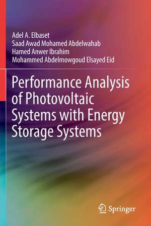 Performance Analysis of Photovoltaic Systems with Energy Storage Systems de Adel A. Elbaset