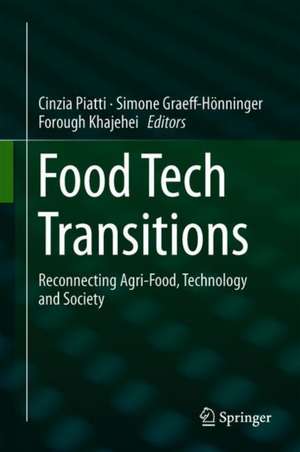 Food Tech Transitions: Reconnecting Agri-Food, Technology and Society de Cinzia Piatti