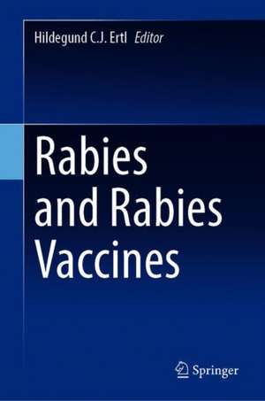 Rabies and Rabies Vaccines de Hildegund C.J. Ertl