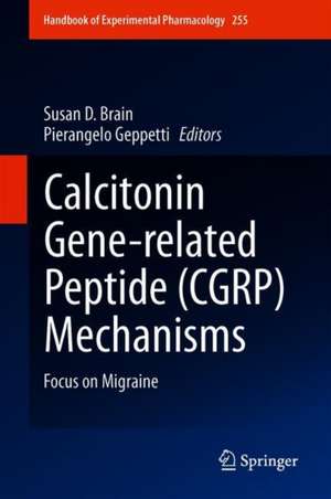 Calcitonin Gene-Related Peptide (CGRP) Mechanisms: Focus on Migraine de Susan D. Brain