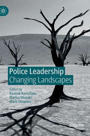 Police Leadership: Changing Landscapes de Pauline Ramshaw