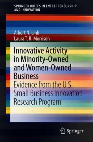 Innovative Activity in Minority-Owned and Women-Owned Business: Evidence from the U.S. Small Business Innovation Research Program de Albert N. Link