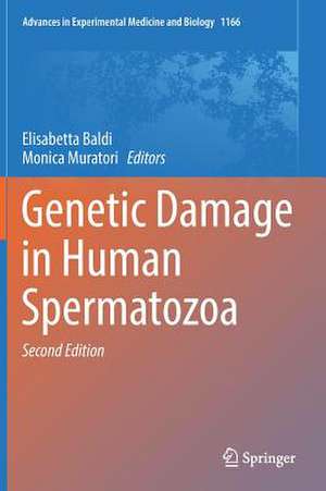 Genetic Damage in Human Spermatozoa de Elisabetta Baldi