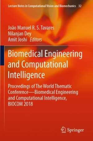 Biomedical Engineering and Computational Intelligence: Proceedings of The World Thematic Conference—Biomedical Engineering and Computational Intelligence, BIOCOM 2018 de João Manuel R. S. Tavares