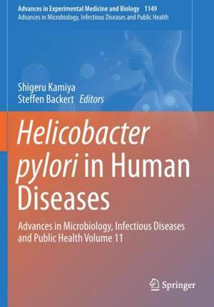 Helicobacter pylori in Human Diseases: Advances in Microbiology, Infectious Diseases and Public Health Volume 11 de Shigeru Kamiya