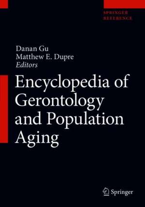 Encyclopedia of Gerontology and Population Aging de Danan Gu