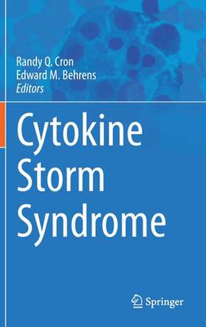 Cytokine Storm Syndrome de Randy Q. Cron