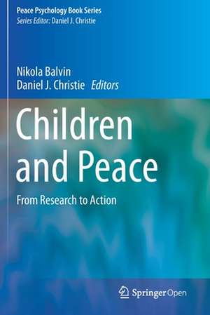 Children and Peace: From Research to Action de Nikola Balvin