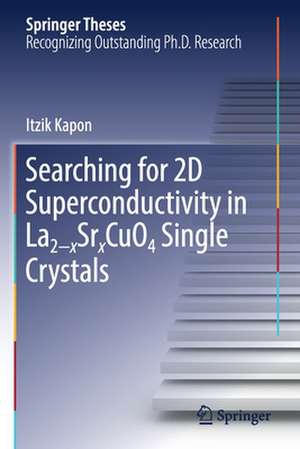 Searching for 2D Superconductivity in La2−xSrxCuO4 Single Crystals de Itzik Kapon