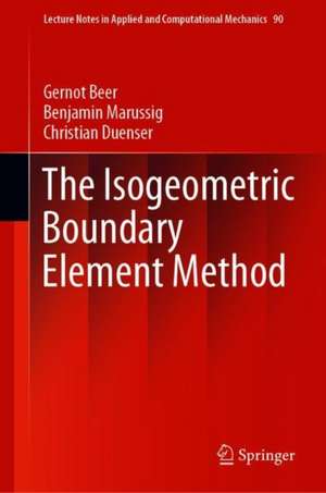 The Isogeometric Boundary Element Method de Gernot Beer