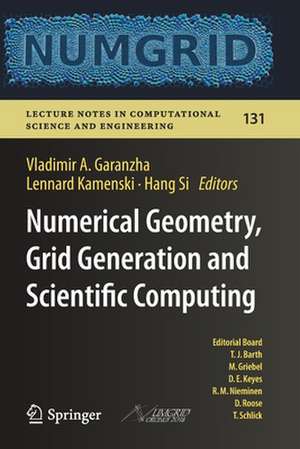 Numerical Geometry, Grid Generation and Scientific Computing: Proceedings of the 9th International Conference, NUMGRID 2018 / Voronoi 150, Celebrating the 150th Anniversary of G.F. Voronoi, Moscow, Russia, December 2018 de Vladimir A. Garanzha